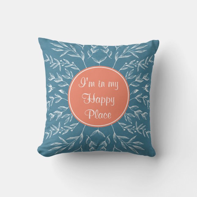 I'm in my Happy Place Throw Pillow (Front)