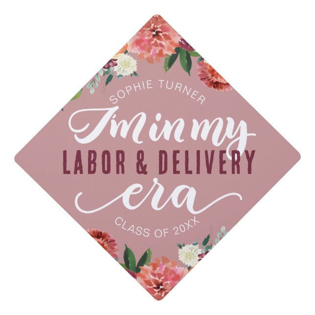 I'm in my labor and delivery era - Graduation cap (Front)