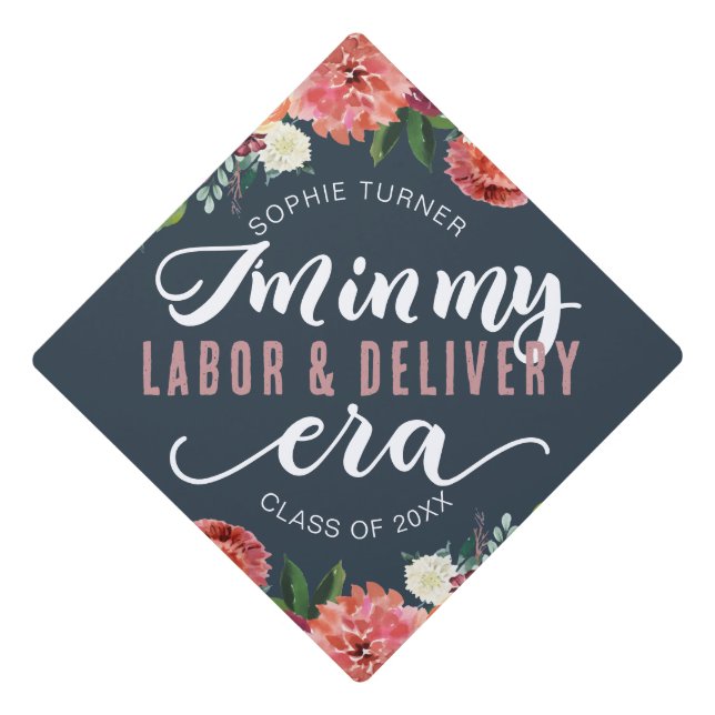 I'm in my labor and delivery era - Graduation cap (Front)