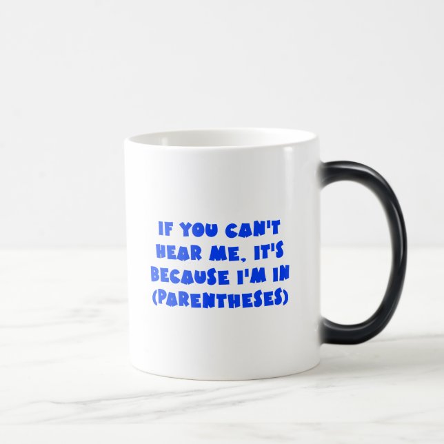 I'm in parentheses color morph mug  (Right)