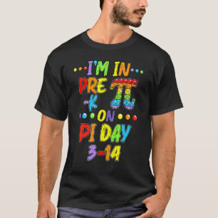 I'm In Pre Kindergarten On Pi Day 3 14 Maths Scien T-Shirt