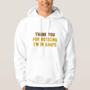 I'm In Shape Hoodie