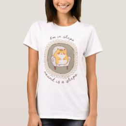 I'm in shape T-Shirt