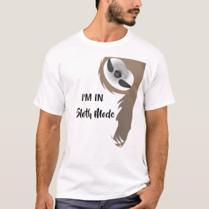 I'm in Sloth Mode Hanging lazy sleeping sloth T-Shirt