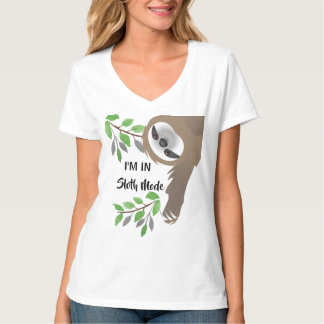 I'm in Sloth Mode Hanging sloth in Branches T-Shirt