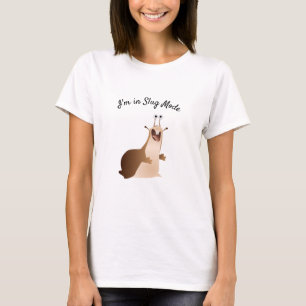 I'm in Slug Mode Slow Moving Slug T-Shirt