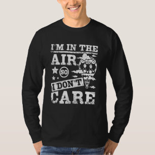 I'm in the air so I Don't care hot air balloon T-Shirt