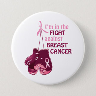 I'm in the fight against breast cancer pinback button