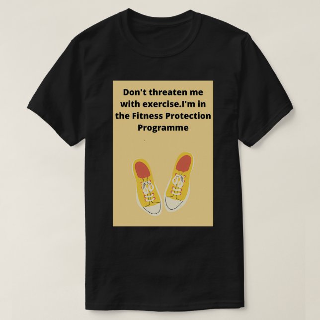 Im in the Fitness Protection Programme  T-Shirt (Design Front)