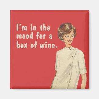 I'm in the mood for a box of wine. magnet