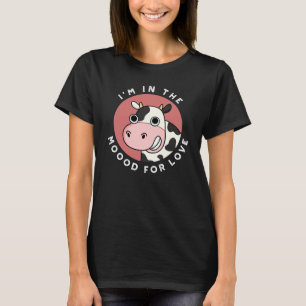 I'm In The Moood For Love Funny Cow Pun Dark BG T-Shirt