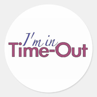 I'm in Time Out (Girls) Classic Round Sticker