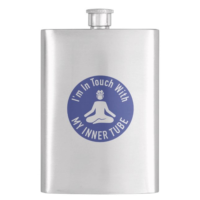 I'm In Touch With My Inner Tube Flask (Front)