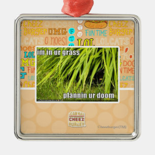 im in ur grass metal ornament