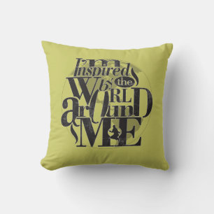 I'm Inspired By The World Around Me Throw Pillow