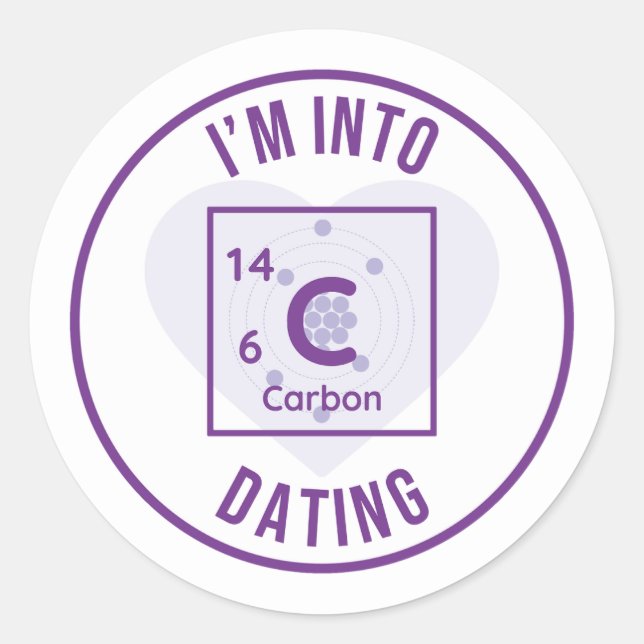 I'm Into C14-Carbon Dating Purple Round Sticker (Front)