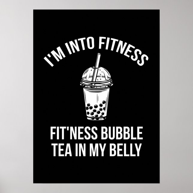 I'm Into Fitness Bubble Tea In My Belly - Funny Poster (Front)