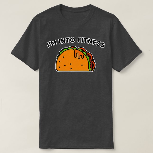 Im Into Fitness Cool Tacos Novelty  T-Shirt (Design Front)