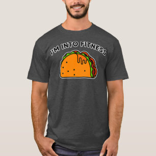 Im Into Fitness Cool Tacos Novelty  T-Shirt