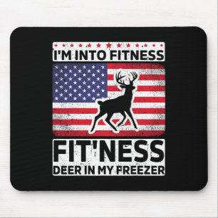 I'm Into Fitness Deer Freezer Funny Dad Hunter Dee Mouse Pad
