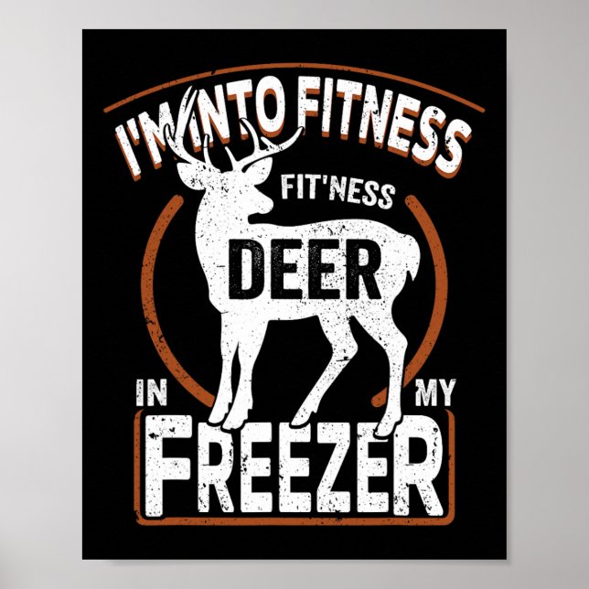 I'm Into Fitness Deer Freezer Funny Dad Hunter Dee Poster (Front)