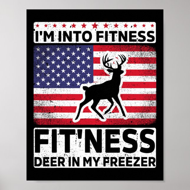 I'm Into Fitness Deer Freezer Funny Dad Hunter Dee Poster (Front)