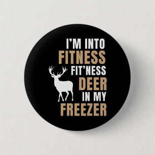 I'm Into Fitness Deer Freezer Funny Deer Hunting H Button
