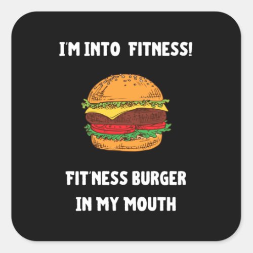 Im Into Fitness Fitness Burger In My Mouth Square Sticker