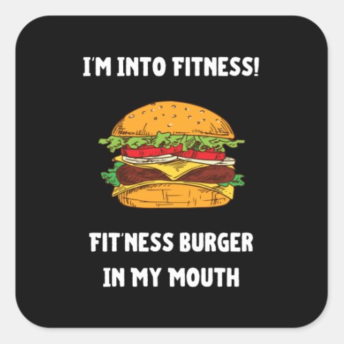 Im Into Fitness Fitness Burger In My Mouth Square Sticker