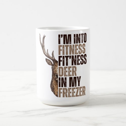 Im into fitness fitness deer in my freezer funny coffee mug