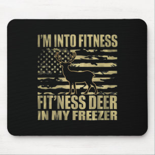 I'm Into Fitness Fitness Deer In My Freezer Hunter Mouse Pad