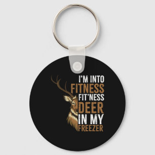 I'm Into Fitness Fitness Deer In My Freezer Huntin Keychain