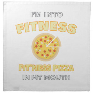I'm Into Fitness Fit'ness Pizza In My Mouth Foodie Cloth Napkin