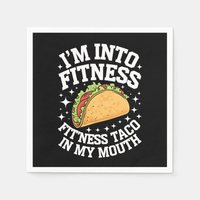 I'm Into Fitness Fitness Taco In My Mouth Funny Gy Napkins (Front)