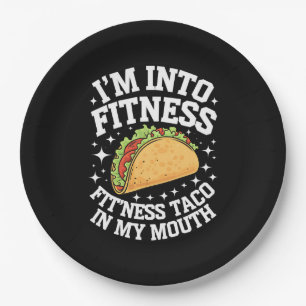 I'm Into Fitness Fitness Taco In My Mouth Funny Gy Paper Plates