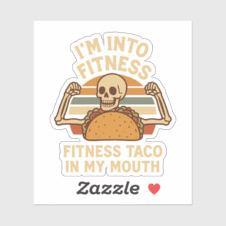 I'm into Fitness, Fitness Taco in My Mouth Funny Sticker