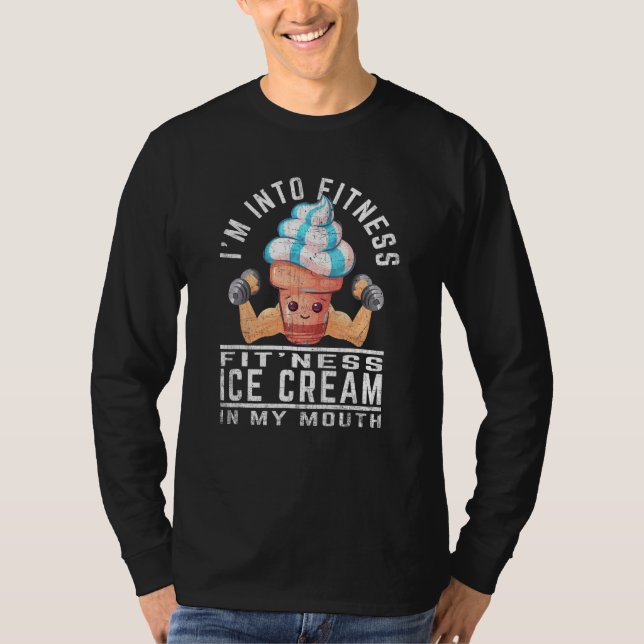 Im Into Fitness Ice Cream In My Mouth Novelty Exer T-Shirt (Front)