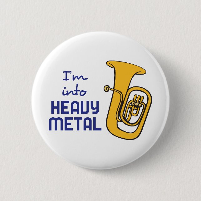 IM INTO HEAVY METAL PINBACK BUTTON (Front)