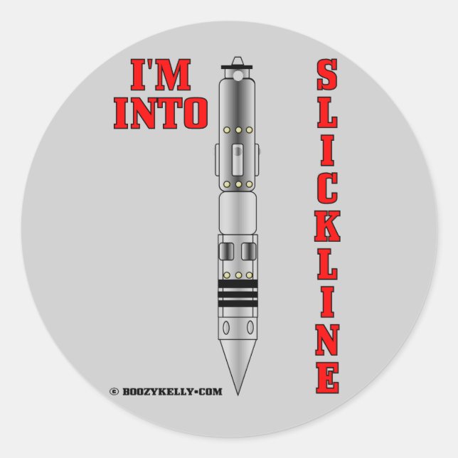 I'm Into Slickline,Wireline Sticker,Oil Patch,Oil Classic Round Sticker (Front)