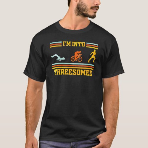 Im Into Threesomes   Triathlon T_Shirt