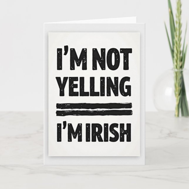 Im Irish Funny Quote Card (Front)