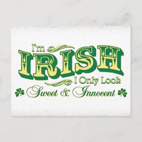 Im Irish I only look Sweet and Innocent Postcard