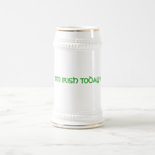 I'M IRISH TODAY ! BEER STEIN