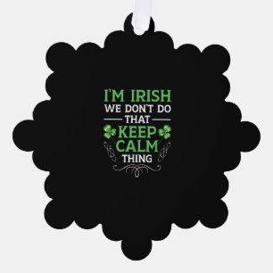 I'm Irish We Don't Do That Keep Calm Thing Gaelic  Ornament Card