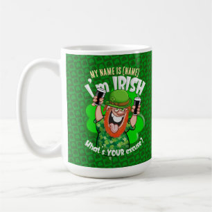 I'm Irish - What's YOUR excuse? Coffee Mug