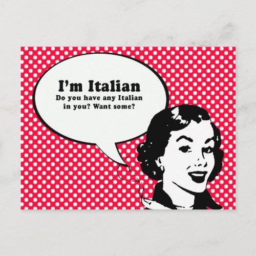 IM ITALIAN _ DO YOU WANT ITALIAN IN YOU POSTCARD