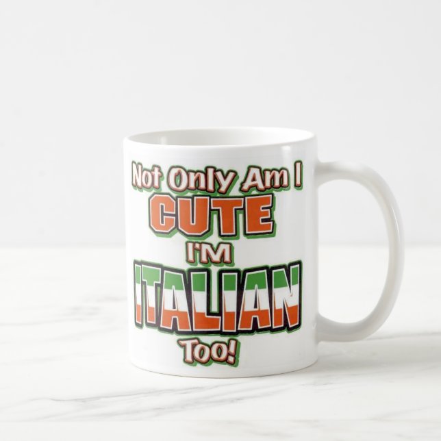 I'm Italian Too!!! Coffee Mug (Right)