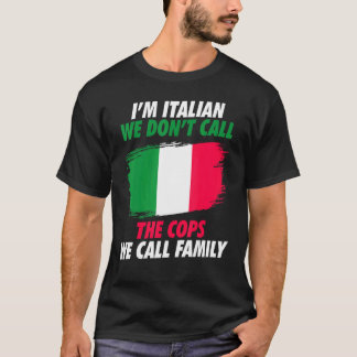 I'm Italian We Call Family T-Shirt