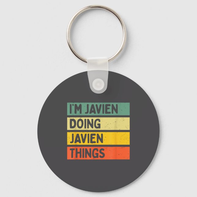 I'm Javien Doing Javien Things Funny D Quote  Keychain (Front)