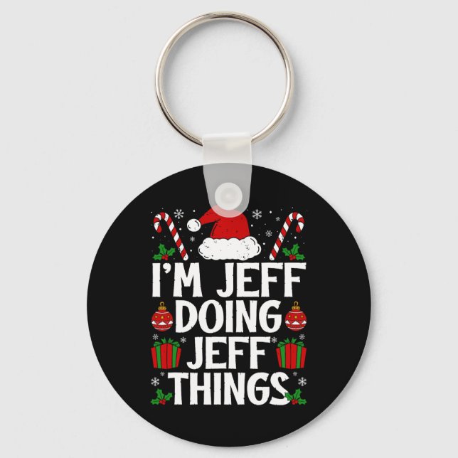I'm Jeff Doing Jeff Things Funny This Is My Christ Keychain (Front)